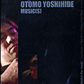 Music(s), Otomo Yoshihide