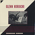 Manzanar voices , Glenn Horiuchi