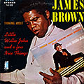 Thinking about Little Willie John and a few nice things, James Brown