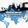 Live in Cologne 1983,  Weather Report