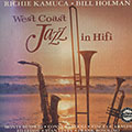 West coast jazz in Hifi, Bill Holman , Richie Kamuca