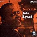 Here's jaki, Jaki Byard