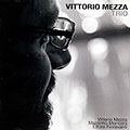 Vittorio Mezza trio, Vittorio Mezza