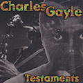 Testaments, Charles Gayle