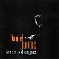le temps d'un jazz, Daniel Roure