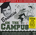 Bouncin' on the campus, Ray Anthony