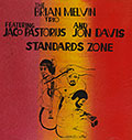 Standards zone, Jon Davis , Brian Melvin , Jaco Pastorius