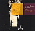 Joue Andr Hodeir, Andr Hodeir ,  Le Jazz Groupe De Paris