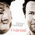 FRERES frew, David Fackeure , Thierry Fanfant