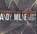 Forward in all directions, Andy Milne