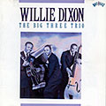 The big three trio, Willie Dixon