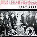 Ugly papa, Julia Lee