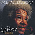 The queen vol.2 : I only have eyes for you, Maxine Sullivan