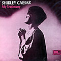 My testimony, Shirley Caesar