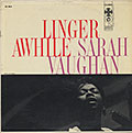Linger awhile, Sarah Vaughan
