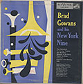 Brad Gowans and his New York Nine, Brad Gowans