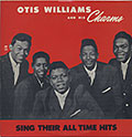 OTIS WILLIAMS AND HIS CHARMS   Sing their All-Time Hits, OTIS Williams