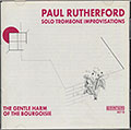SOLO TROMBONE IMPROVISATIONS, Paul Rutherford