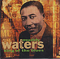 King Of The Blues, Muddy Waters