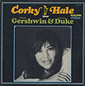 CORKY HALE Plays Gershwin & Duke, Corky Hale