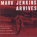 MARV ARRIVES, Marvin Jenkins