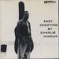 EAST COASTING, Charlie Mingus