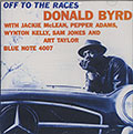 OFF TO THE RACES, Donald Byrd