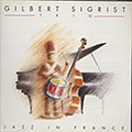Jazz In France, Gilbert Sigrist