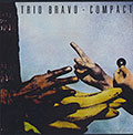 Trio Bravo-Compact, Fabrizio Cassol , Michel Debrulle , Michel Massot