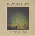 Desert Highway, Thomas Nam