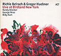 Live at Birdland New York, Richie Beirach , Gregor Huebner