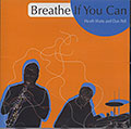 Breathe If You Can, Dan Pell , Heath Watts
