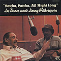 Patcha, Patcha, all night long, Joe Turner , Jimmy Witherspoon