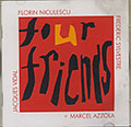 Four Friends, Marcel Azzola , Florin Niculescu , Frdric Sylvestre , Jacques Vidal
