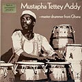 Mustapha Tettey Addy - master drummer from Ghana, Mustapha Tettey Addy