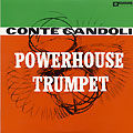 Powerhouse trumpet, Conte Candoli