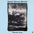 Morning song, David Murray