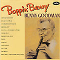 Boppin' Benny, Benny Goodman