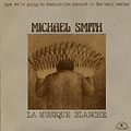 La musique blanche, Michael Smith