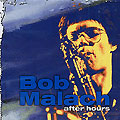 After hours, Bob Malach