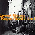 i know about the life, Archie Shepp