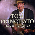 house on fire, Tom Principato