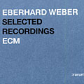 Selected Recordings : rarum, Eberhard Weber