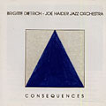 consequences, Brigitte Dietrich , Joe Haider