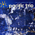 Live at Maioun Do Bebop,  Pacific Trio