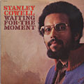 Waiting for the moment, Stanley Cowell