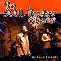 we praise the lord,  The Soul Travelers Quartet