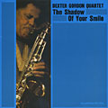 The Shadow of Your Smile, Dexter Gordon
