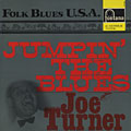Jumpin' the blues, Joe Turner