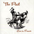 Live in France,  The Flail